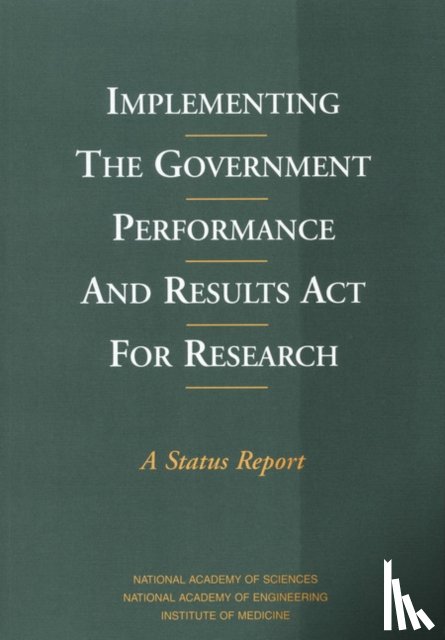 Policy and Global Affairs, Institute of Medicine, Committee on Science, Engineering and Public Policy, National Academy of Engineering - Implementing the Government Performance and Results Act for Research