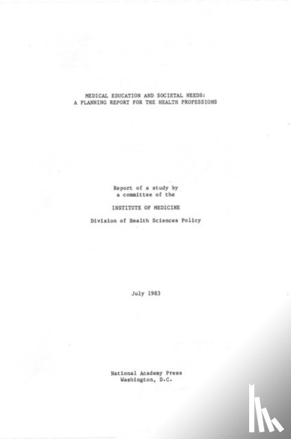 Institute of Medicine, Division of Health Sciences Policy - Medical Education and Societal Needs