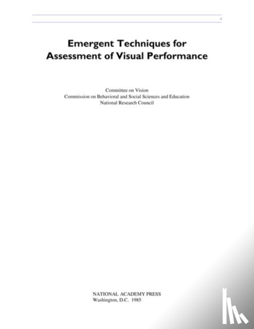 National Research Council, Division of Behavioral and Social Sciences and Education, Commission on Behavioral and Social Sciences and Education, Committee on Vision - Emergent Techniques for Assessment of Visual Performance