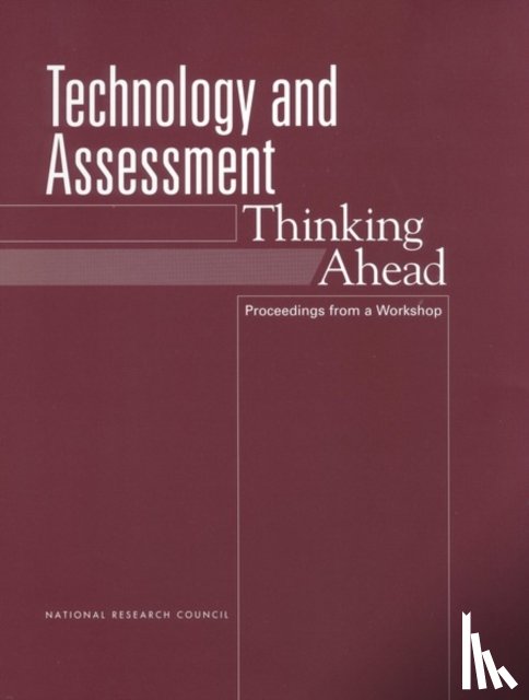 Board on Testing and Assessment, Division of Behavioral and Social Sciences and Education, National Research Council - Technology and Assessment