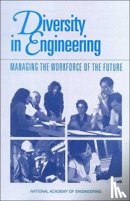 National Academy of Engineering, Committee on Diversity in the Engineering Workforce - Diversity in Engineering