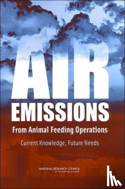 National Research Council, Division on Earth and Life Studies, Board on Environmental Studies and Toxicology, Board on Agriculture and Natural Resources - Air Emissions from Animal Feeding Operations