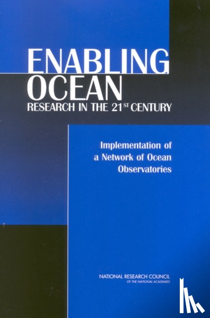 National Research Council, Division on Earth and Life Studies, Ocean Studies Board, Committee on the Implementation of a Seafloor Observatory Network for Oceanographic Research - Enabling Ocean Research in the 21st Century