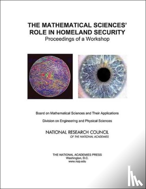 National Research Council, Division on Engineering and Physical Sciences, Board on Mathematical Sciences and Their Applications - The Mathematical Sciences' Role in Homeland Security