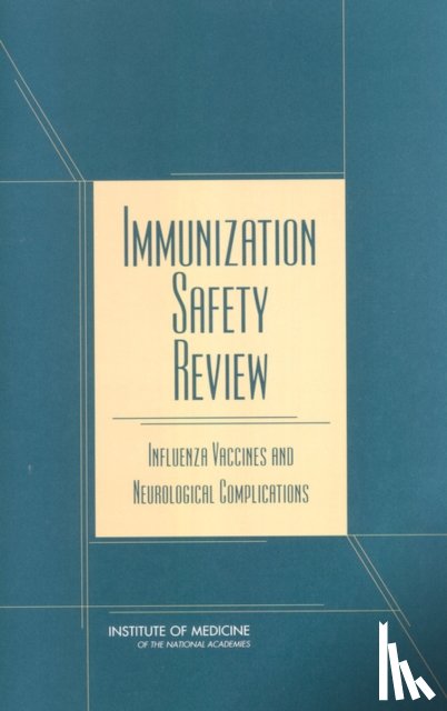 Institute of Medicine, Board on Health Promotion and Disease Prevention, Immunization Safety Review Committee - Immunization Safety Review