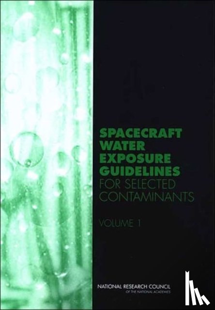 National Research Council, Division on Earth and Life Studies, Board on Environmental Studies and Toxicology, Committee on Toxicology - Spacecraft Water Exposure Guidelines for Selected Contaminants