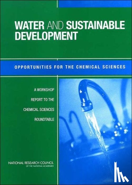 National Research Council, Division on Earth and Life Studies, Board on Chemical Sciences and Technology, Chemical Sciences Roundtable - Water and Sustainable Development