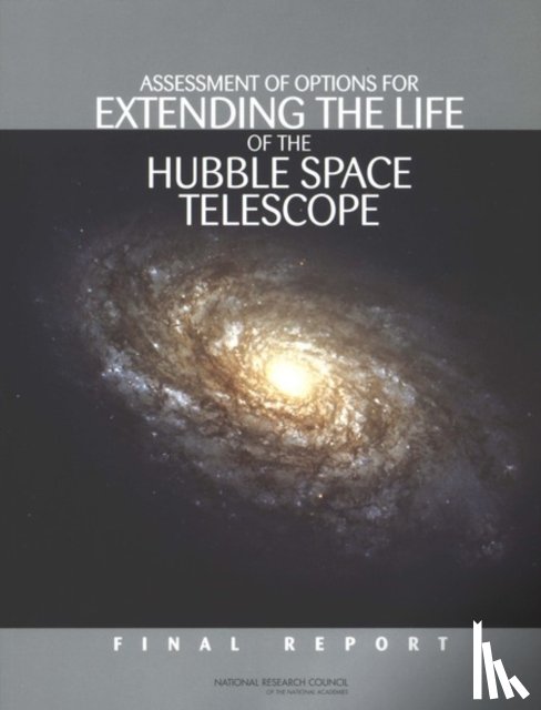 National Research Council, Division on Engineering and Physical Sciences, Aeronautics and Space Engineering Board, Space Studies Board - Assessment of Options for Extending the Life of the Hubble Space Telescope