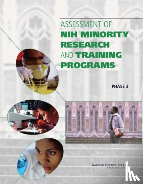 National Research Council, Policy and Global Affairs, Board on Higher Education and Workforce, Oversight Committee for the Assessment of NIH Minority Research Training Programs - Assessment of NIH Minority Research and Training Programs