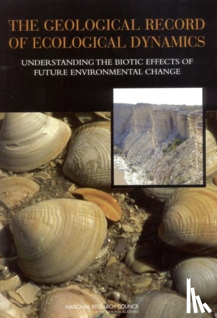 National Research Council, Division on Earth and Life Studies, Board on Life Sciences, Board on Earth Sciences and Resources - The Geological Record of Ecological Dynamics