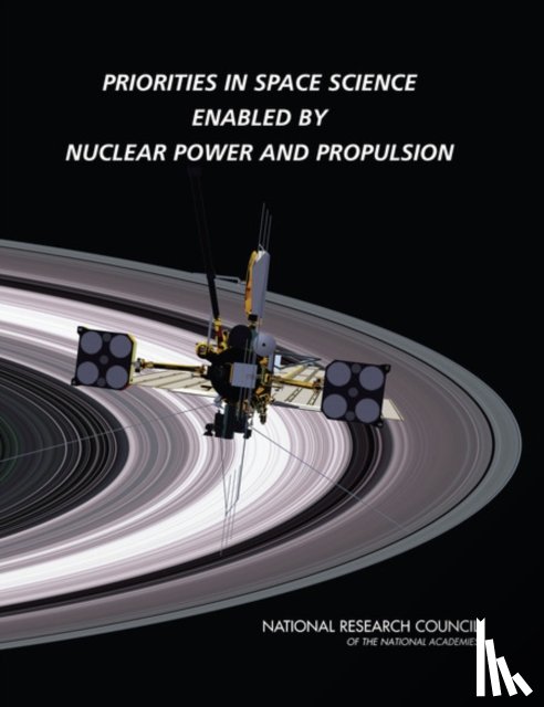 National Research Council, Division on Engineering and Physical Sciences, Aeronautics and Space Engineering Board, Space Studies Board - Priorities in Space Science Enabled by Nuclear Power and Propulsion