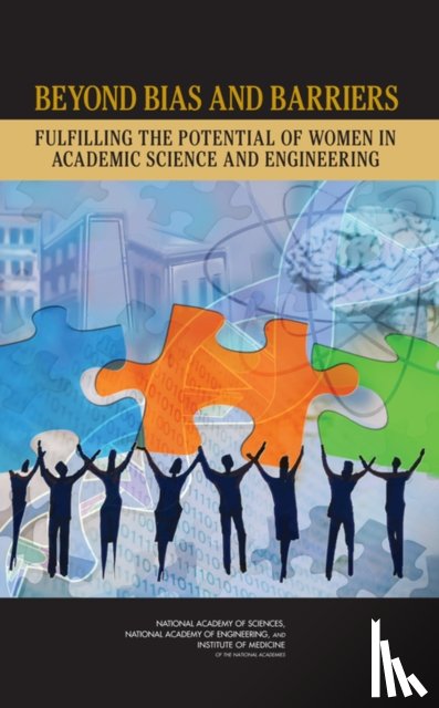 Institute of Medicine, National Academy of Engineering, National Academy of Sciences, Committee on Science, Engineering - Beyond Bias and Barriers