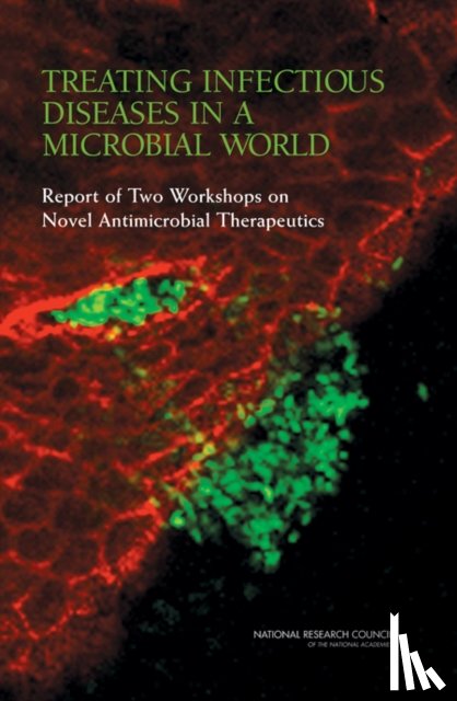 National Research Council, Division on Earth and Life Studies, Board on Life Sciences, Committee on New Directions in the Study of Antimicrobial Therapeutics: Immunomodulation - Treating Infectious Diseases in a Microbial World