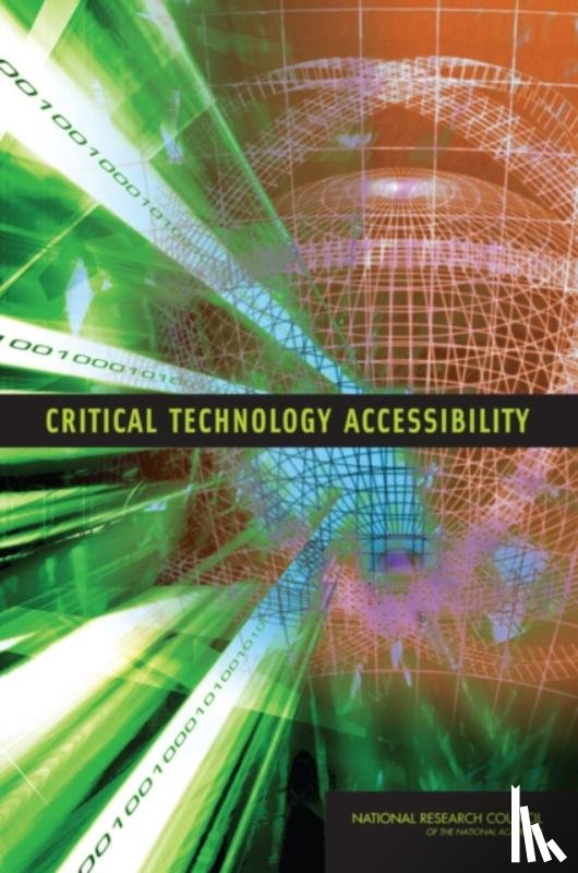 National Research Council, Division on Engineering and Physical Sciences, Committee on Critical Technology Accessibility - Critical Technology Accessibility
