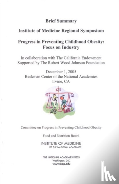 National Academies, Institute of Medicine, Food and Nutrition Board, Committee on Progress in Preventing Childhood Obesity - Progress in Preventing Childhood Obesity