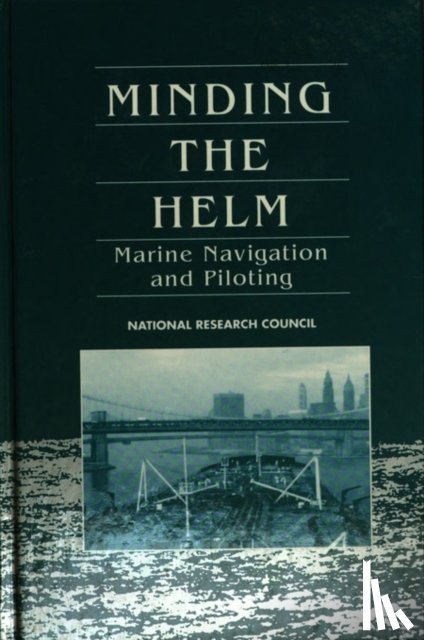 Division on Engineering and Physical Sciences, Commission on Engineering and Technical Systems, Marine Board - Minding the Helm