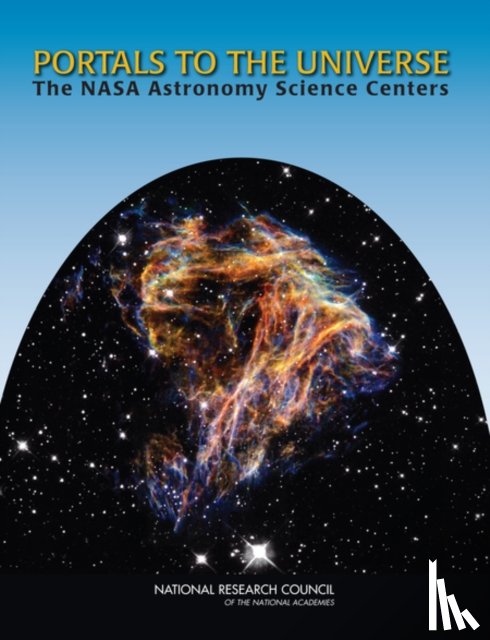 National Research Council, Division on Engineering and Physical Sciences, Space Studies Board, Committee on NASA Astronomy Science Centers - Portals to the Universe