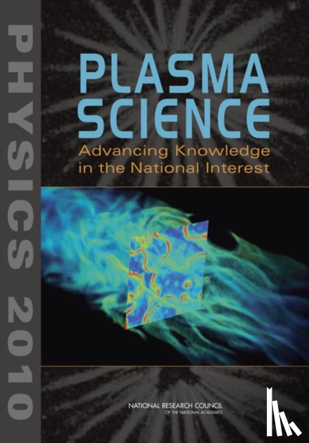 National Research Council, Division on Engineering and Physical Sciences, Board on Physics and Astronomy, Plasma Science Committee - Plasma Science