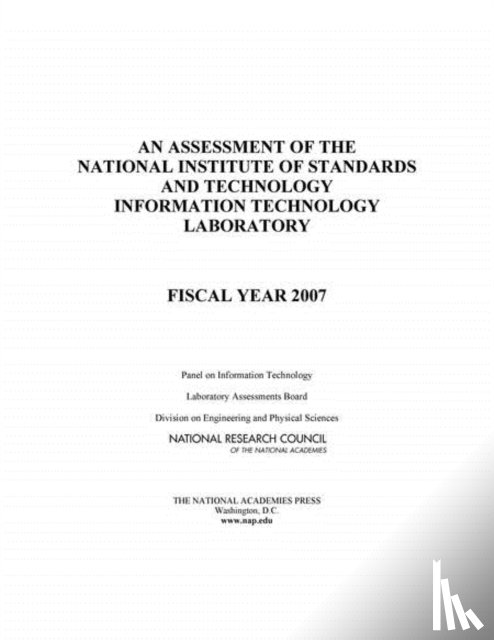 National Research Council, Division on Engineering and Physical Sciences, Laboratory Assessments Board, Panel on Information Technology - An Assessment of the National Institute of Standards and Technology Information Technology Laboratory
