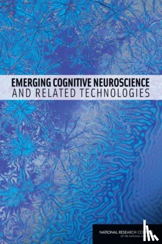 National Research Council, Division on Behavioral and Social Sciences and Education, Board on Behavioral, Cognitive, Division on Engineering and Physical Sciences - Emerging Cognitive Neuroscience and Related Technologies
