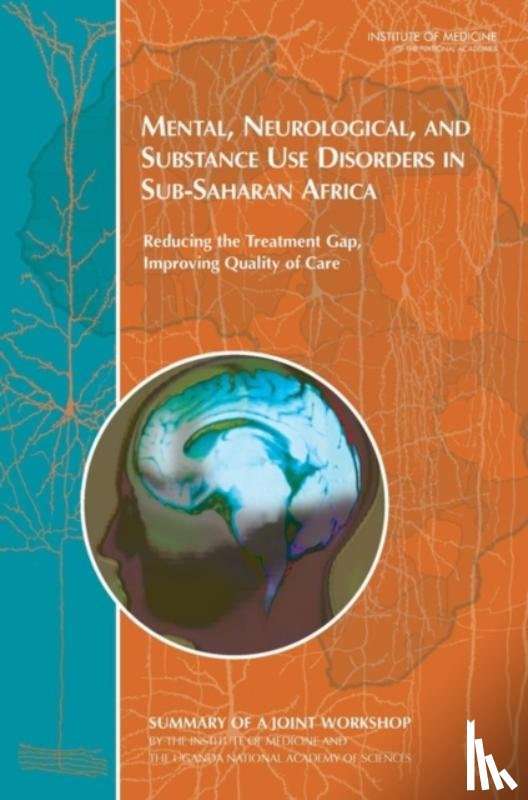 Uganda National Academy of Sciences, Forum on Health and Nutrition, Institute of Medicine, Board on Health Sciences Policy - Mental, Neurological, and Substance Use Disorders in Sub-Saharan Africa