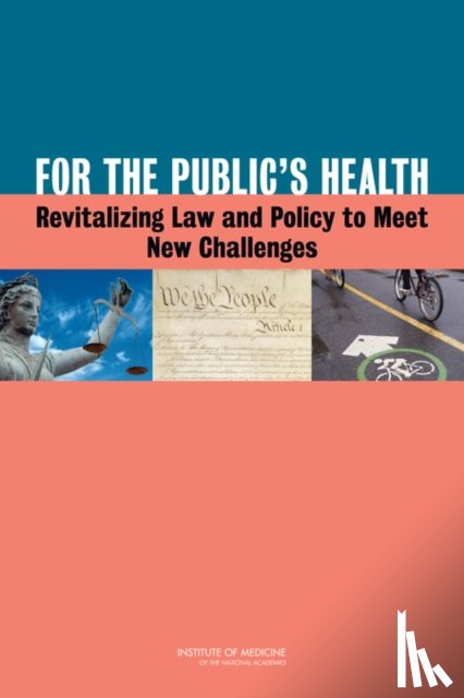 Institute of Medicine, Board on Population Health and Public Health Practice, Committee on Public Health Strategies to Improve Health - For the Public's Health