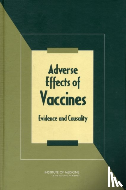 Institute of Medicine, Board on Population Health and Public Health Practice, Committee to Review Adverse Effects of Vaccines - Adverse Effects of Vaccines