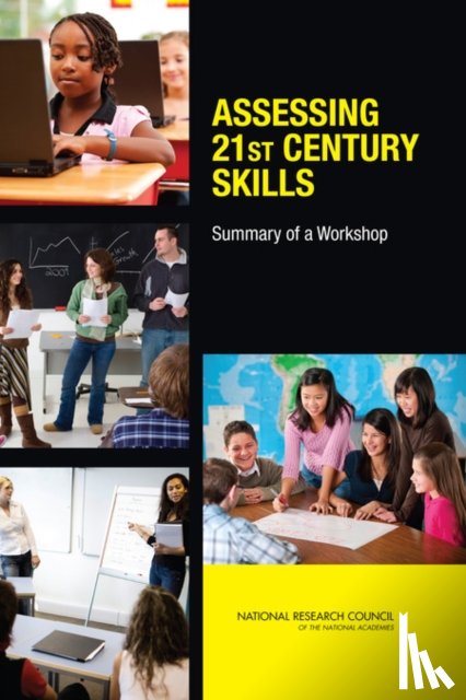 Board on Testing and Assessment, Division of Behavioral and Social Sciences and Education, National Research Council - Assessing 21st Century Skills