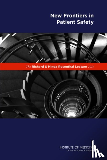 Institute of Medicine - The Richard and Hinda Rosenthal Lecture 2011