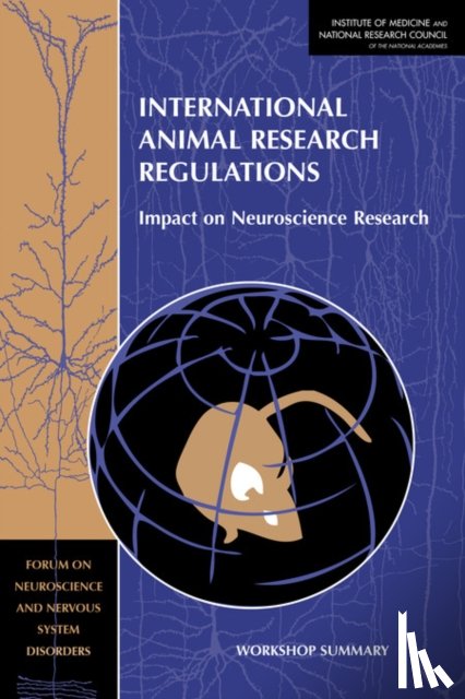 National Research Council, Institute of Medicine, Division on Earth and Life Studies, Institute for Laboratory Animal Research - International Animal Research Regulations