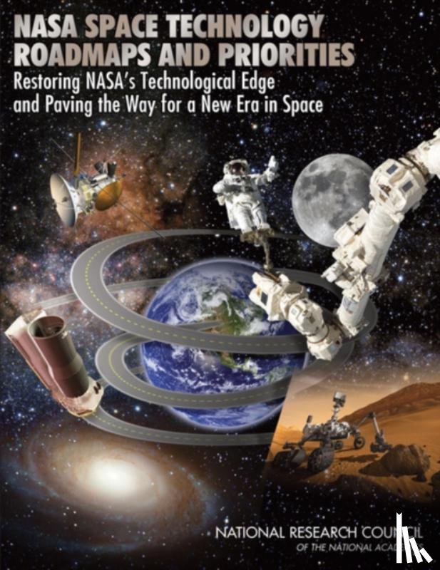 National Research Council, Division on Engineering and Physical Sciences, Aeronautics and Space Engineering Board, Steering Committee for NASA Technology Roadmaps - NASA Space Technology Roadmaps and Priorities