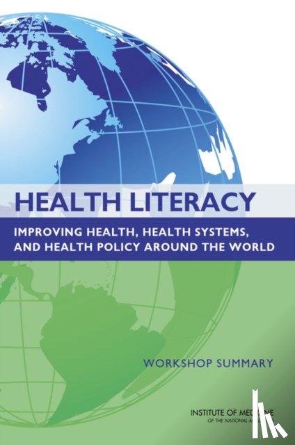 Institute of Medicine, Board on Population Health and Public Health Practice, Roundtable on Health Literacy - Health Literacy
