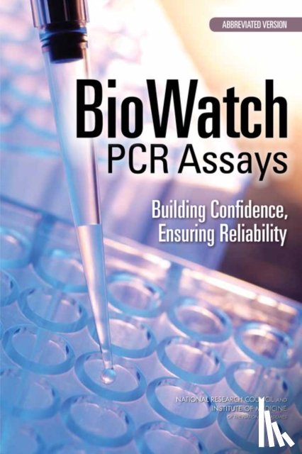 National Research Council, Institute of Medicine, Board on Health Sciences Policy, Division on Earth and Life Studies - BioWatch PCR Assays
