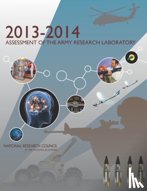 National Research Council, Division on Engineering and Physical Sciences, Laboratory Assessments Board, Army Research Laboratory Technical Assessment Board - 2013-2014 Assessment of the Army Research Laboratory