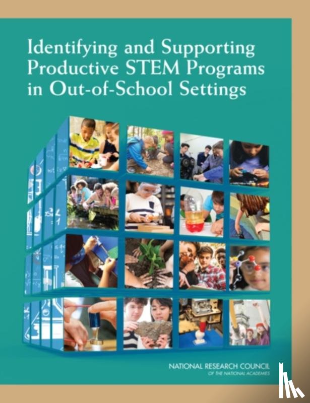 National Research Council, Division of Behavioral and Social Sciences and Education, Board on Science Education, Committee on Successful Out-of-School STEM Learning - Identifying and Supporting Productive STEM Programs in Out-of-School Settings