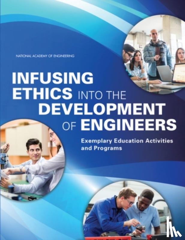 National Academy of Engineering, Center for Engineering Ethics and Society, Infusing Ethics Selection Committee - Infusing Ethics into the Development of Engineers