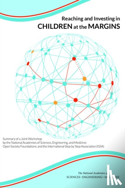 National Academies of Sciences, Engineering, Division of Behavioral and Social Sciences and Education, Health and Medicine Division, Board on Children, Youth - Reaching and Investing in Children at the Margins