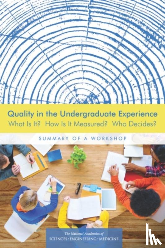 National Academies of Sciences, Engineering, Policy and Global Affairs, Board on Higher Education and Workforce - Quality in the Undergraduate Experience