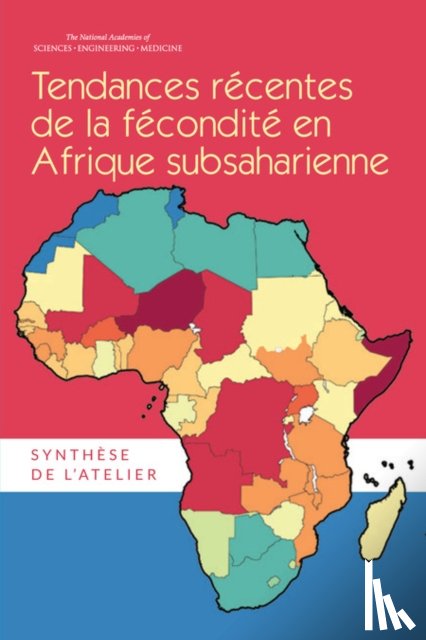 National Academies of Sciences, Engineering, Division of Behavioral and Social Sciences and Education, Committee on Population - Tendances Recentes de la Fecondite en Afrique Subsaharienne