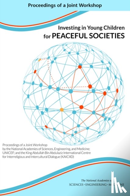 National Academies of Sciences, Engineering, Division of Behavioral and Social Sciences and Education, Health and Medicine Division, Board on Children, Youth - Investing in Young Children for Peaceful Societies