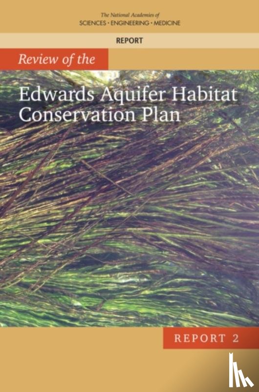 National Academies of Sciences, Engineering, Division on Earth and Life Studies, Water Science and Technology Board, Committee to Review the Edwards Aquifer Habitat Conservation Plan - Review of the Edwards Aquifer Habitat Conservation Plan