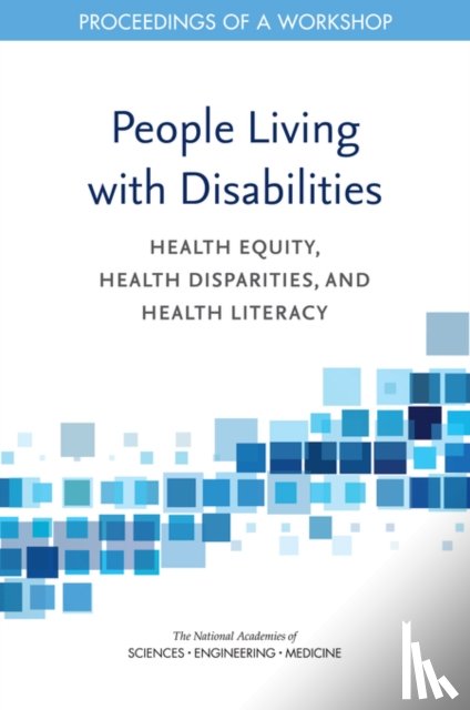 National Academies of Sciences, Engineering, Health and Medicine Division, Board on Population Health and Public Health Practice, Roundtable on Health Literacy - People Living with Disabilities