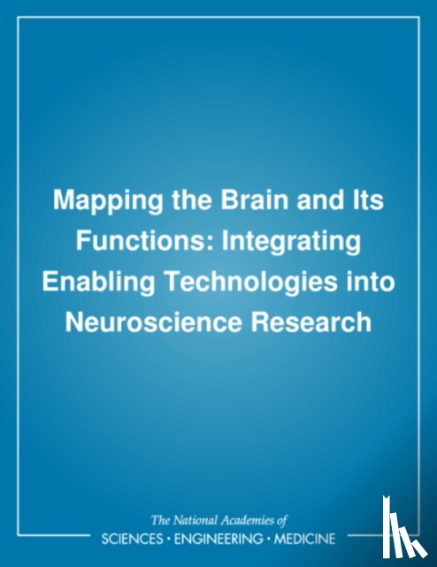Institute of Medicine, Division of Biobehavioral Sciences and Mental Disorders, Division of Health Sciences Policy, Committee on a National Neural Circuitry Database - Mapping the Brain and Its Functions