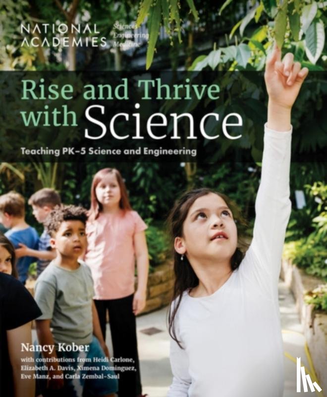 National Academies of Sciences, Engineering, Division of Behavioral and Social Sciences and Education, Board on Science Education, Zembal-Saul, Carla - Rise and Thrive with Science
