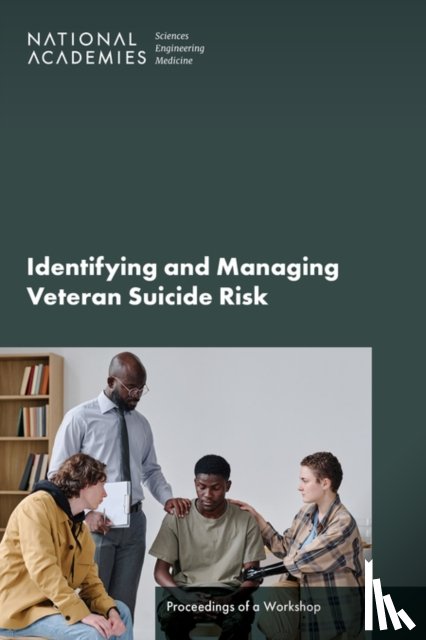 National Academies of Sciences, Engineering, Division of Behavioral and Social Sciences and Education, Board on Behavioral, Cognitive - Identifying and Managing Veteran Suicide Risk