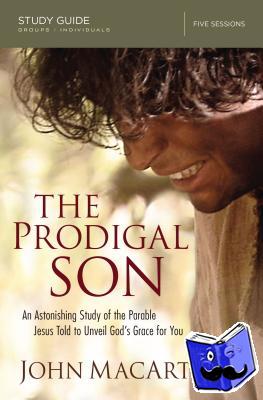 MacArthur, John F. - The Prodigal Son Study Guide