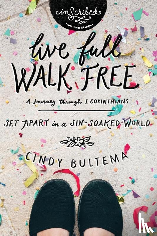 Bultema, Cindy - Live Full Walk Free