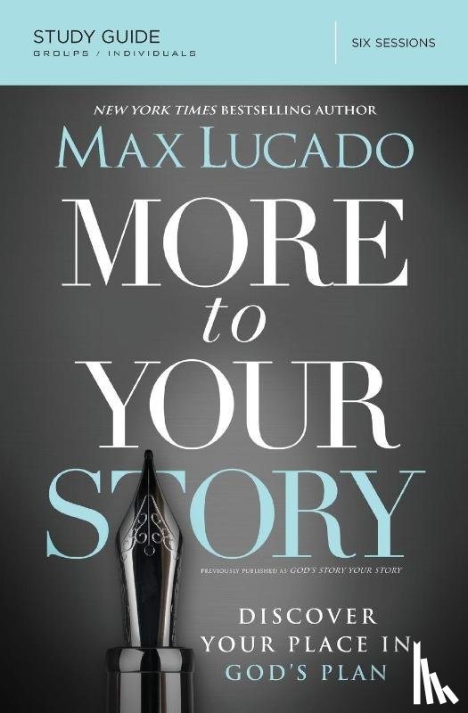 Lucado, Max - More to Your Story Bible Study Guide