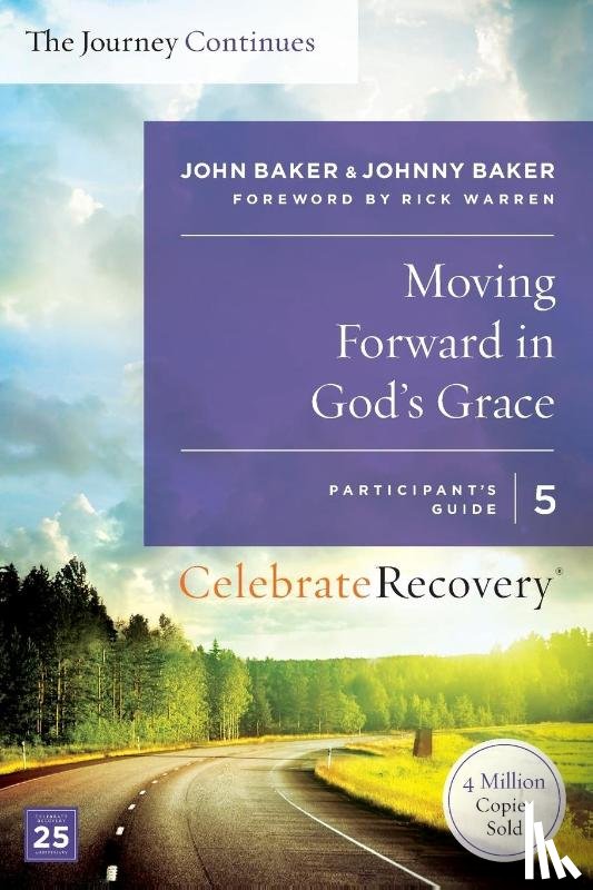 Baker, John, Baker, Johnny - Moving Forward in God's Grace: The Journey Continues, Participant's Guide 5