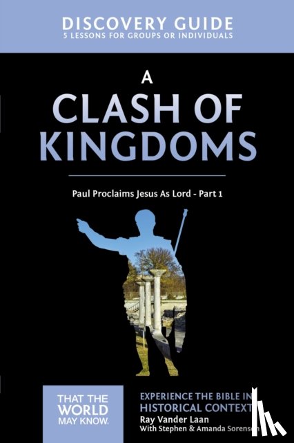 Vander Laan, Ray - A Clash of Kingdoms Discovery Guide